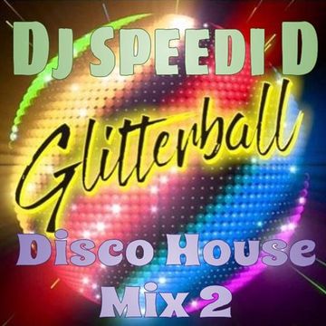 Glitterball Disco House Mix 2