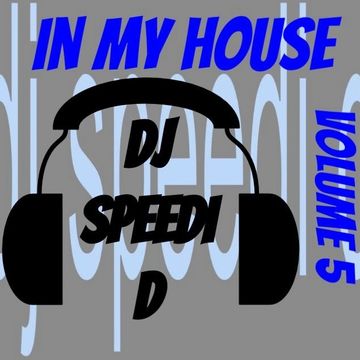 In My House Vol. 5