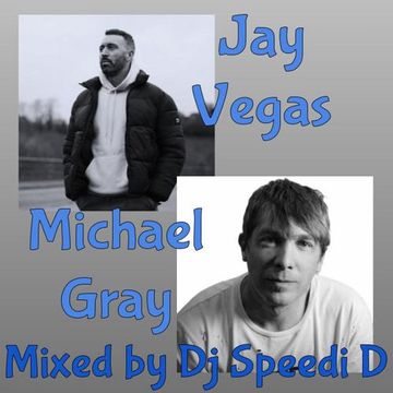 Jay Vegas Vs Michael Gray Mix