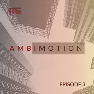 Max E.F.R.E.E.K.   AmbiMotion [episode 3]