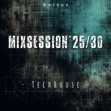 MixSession´25/30  - TechHouse -
