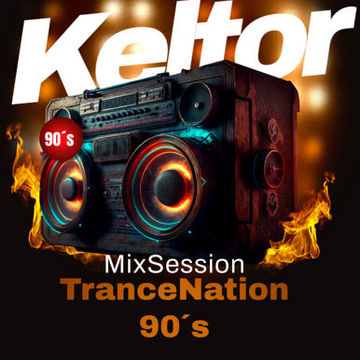 Keltor   MixSession   TranceNation90´s