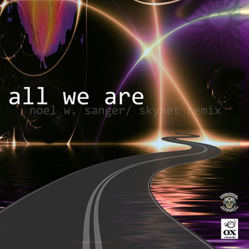 Noel Sanger_All We Are (Skynet FL Mix) 