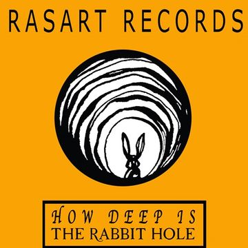 Rasart  How Deep Is The Rabbit Hole