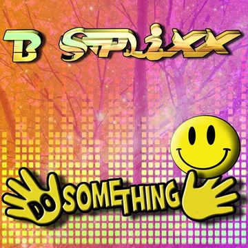 B Splixx --  Do Something