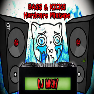 DJ Micky - BASS & KICKS Hardcore Mixtape