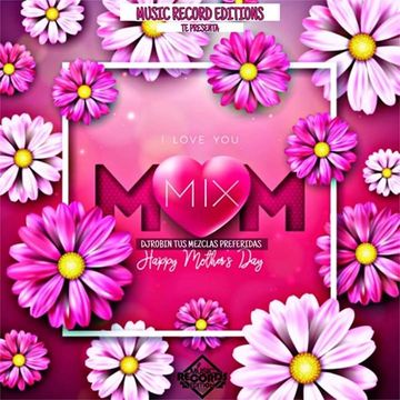 I Love You Mom Mix   DjRobin (TMP)   MRE