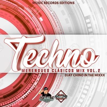 Techno Merengues Clasicos Mix Vol. 2 ((Djay Chino In The Mixxx))