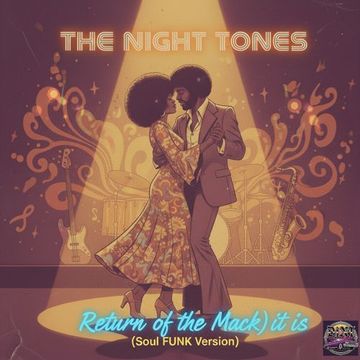 The Night Tones - Return of the Mack it is (Soul Funk Version)