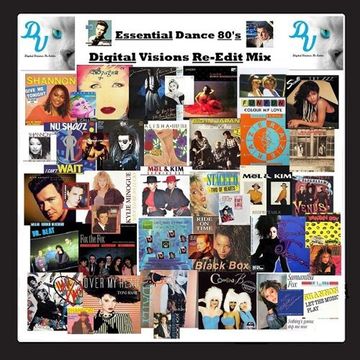 The Essential Dance Classics 80's (Digital Visions Re Edit) Mix By DjNt