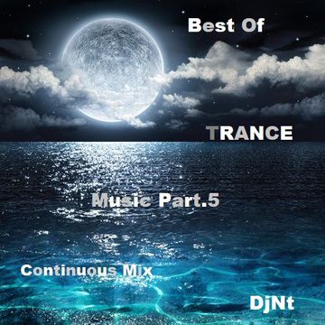 Best Of Trance Music Part.5 Continuous Mix DjNt