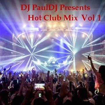 DJ PaulDJ Hot Club Mix VOl 1