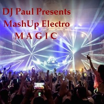 DJ Paul Presents Mashup Electro Magic