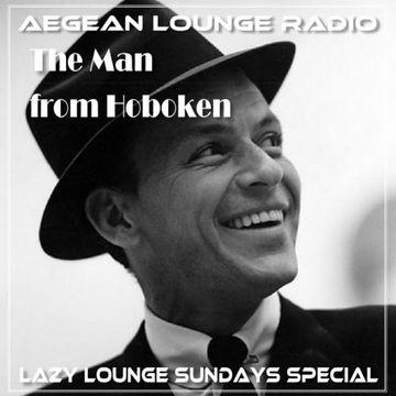 AIKO ON AEGEAN LOUNGE   LAZY LOUNGE SUNDAYS SPECIAL  FRANK SINATRA