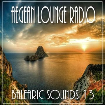AEGEAN LOUNGE PRESENTS BALEARIC SOUNDS 13