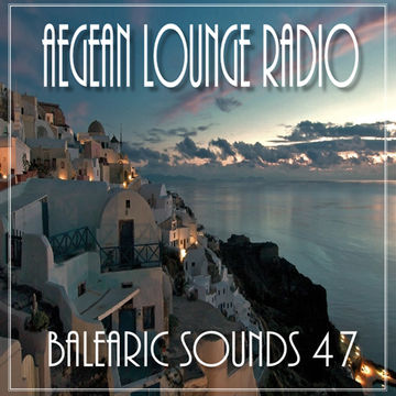 AIKO ON AEGEAN LOUNGE   BALEARIC SOUNDS 47