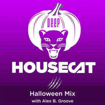 Deep House Cat Show - Halloween Mix - with Alex B. Groove