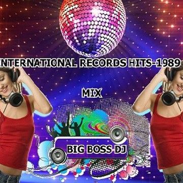 INTERNATIONAL RECORDS HITS 1989 MIX BIG BOSS DJ