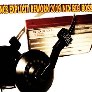 DANCE EXPLICIT REWORK 2019 MIX BIG BOSS DJ