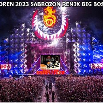 CHILDREN 2023 SABROZON REMIX BIG BOSS DJ