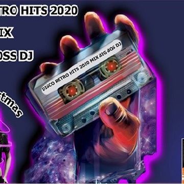 DISCO RETRO HITS 2020 MIX BIG BOSS DJ