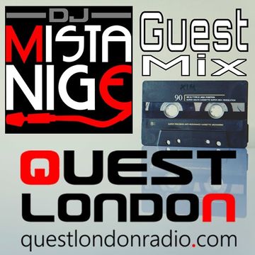 Quest Radio Guest Mix Mista Nige