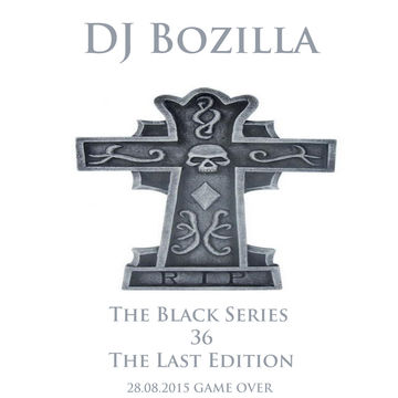 01. DJ Bozilla   The Last Black Series Trance Mix 2015