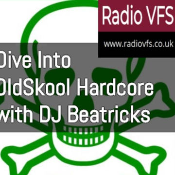 DJ Beatricks Dive Into OldSkool Hardcore  live on Radio VFS