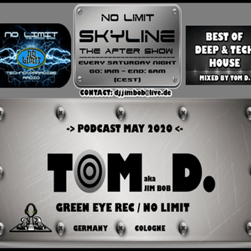 TOM D.  NO LIMIT SKYLINE (PODCAST MAY 2020)