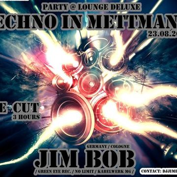 JIM BOB   LIVE CUT   PARTY TECHNO IN METTMANN  @ LOUNGE DELUXE