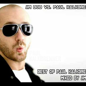 JIM BOB vs. PAUL KALKBRENNER