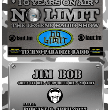 JIM BOB   NO LIMIT [10 YEARS ON AIR] @ TECHNO PARADIZE part 1.