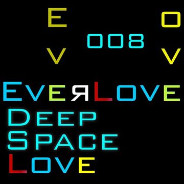 The Everlove Mix 008 - Deep Space Love