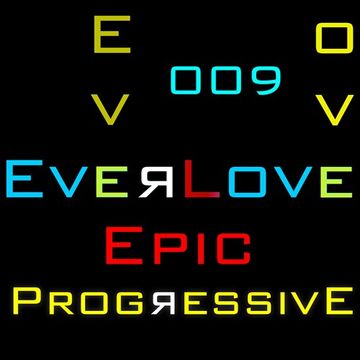 The Everlove Mix 009 - Epic Progressive