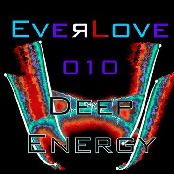 The Everlove Mix 010   Deep Energy