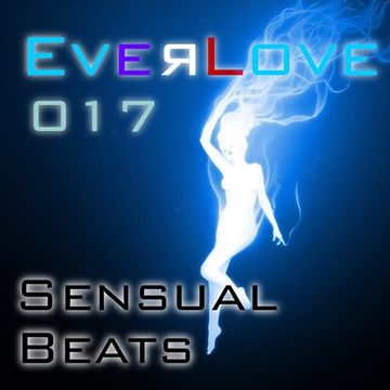 The Everlove Mix 017 - Sensual Beats