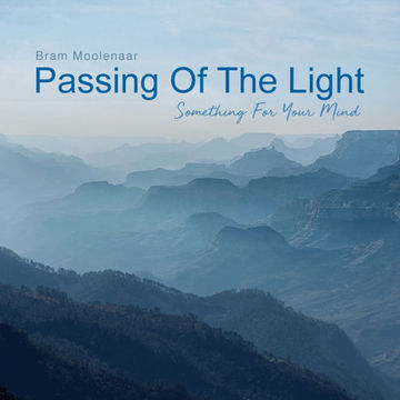 Bram Moolenaar - Passing Of The Light (Something For Your Mind) (Trance Classics)