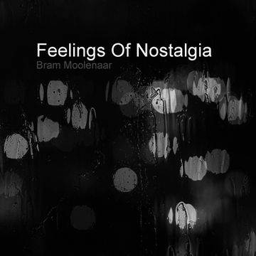 Bram Moolenaar - Feelings Of Nostalgia (Trance Classics)