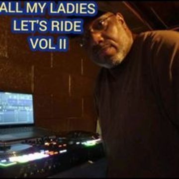 ALL MY LADIES LET'S RIDE VOL 2