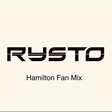 Trance Dj/Producer Rysto - Hamilton Fan Mix