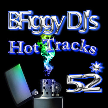 BFiggy DJ's Hot Tracks 52