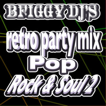 BFiggy DJ's Retro Party Mix Pop Rock & Soul 2