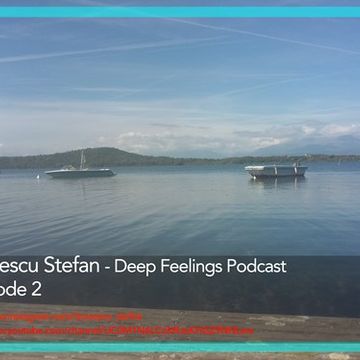 Tranescu Stefan  Deep Feelings Ep 2  27.09.2018