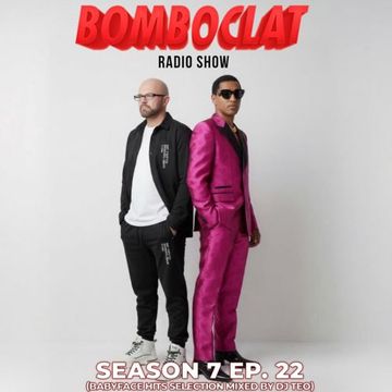 Bomboclat Radio Show - S07E22
