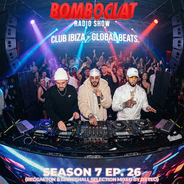 Bomboclat Radio Show - S07E26