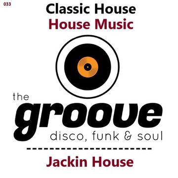 033 - Funky Groove - Soul Groove - House Classic - House Music - Jackin House