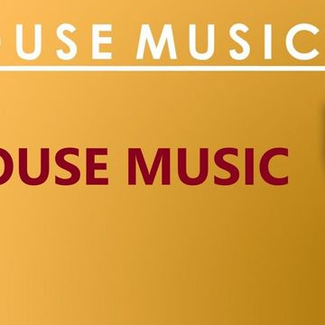 271 - HOUSE MUSIC