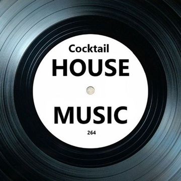 264 - HOUSE MUSIC