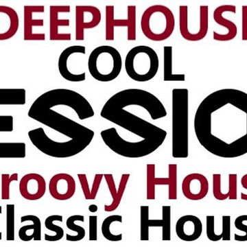 297 - DeepHouse - Groovy House - Classic House - Cool Session