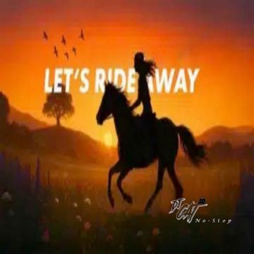 9 01 Let's Ride Away (No Stop) 